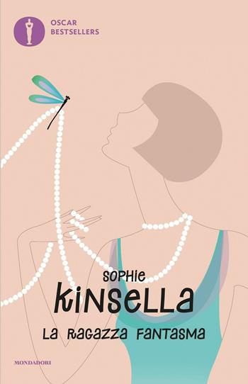La ragazza fantasma - Sophie Kinsella - Libro Mondadori 2016, Oscar bestsellers | Libraccio.it