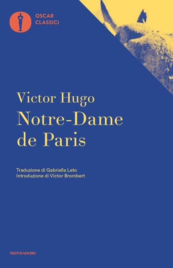 Notre Dame de Paris - Victor Hugo - Libro Mondadori 2016, Nuovi oscar classici | Libraccio.it