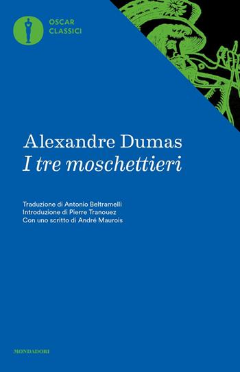 I tre moschettieri - Alexandre Dumas - Libro Mondadori 2016, Nuovi oscar classici | Libraccio.it