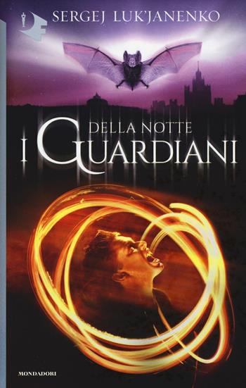 I guardiani della notte - Sergej Luk'janenko - Libro Mondadori 2016, Oscar fantastica | Libraccio.it