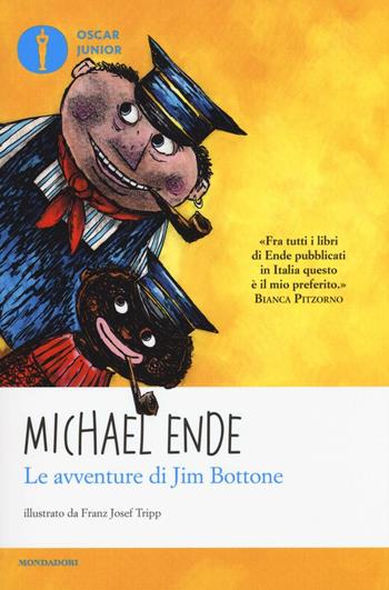 Le avventure di Jim Bottone - Michael Ende - Libro Mondadori 2017, Oscar junior | Libraccio.it