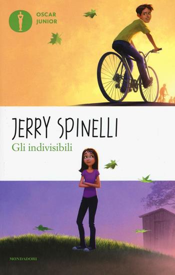 Gli indivisibili - Jerry Spinelli - Libro Mondadori 2017, Oscar junior | Libraccio.it