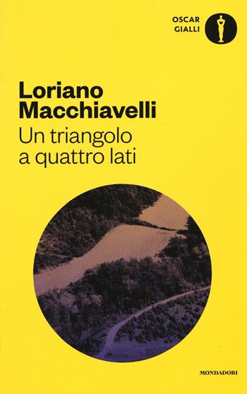 Un triangolo a quattro lati - Loriano Macchiavelli - Libro Mondadori 2016, Oscar gialli | Libraccio.it