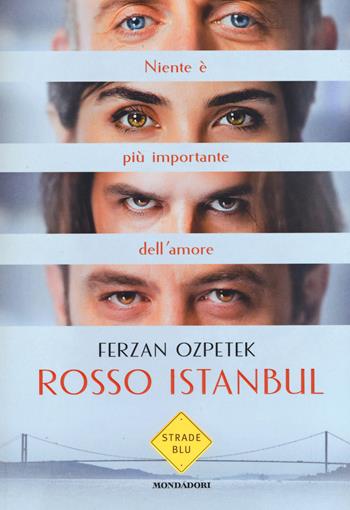 Rosso Istanbul - Ferzan Ozpetek - Libro Mondadori 2017, Strade blu. Non Fiction | Libraccio.it
