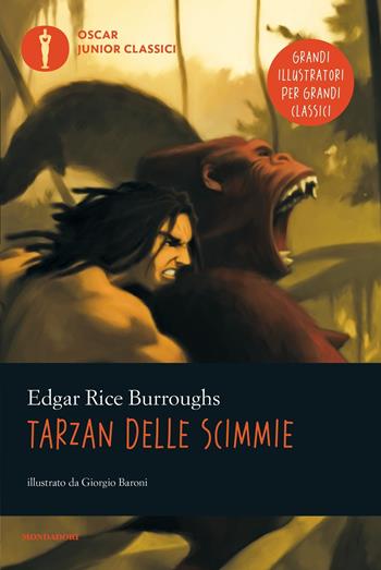 Tarzan delle scimmie - Edgar Rice Burroughs - Libro Mondadori 2017, Oscar junior classici | Libraccio.it
