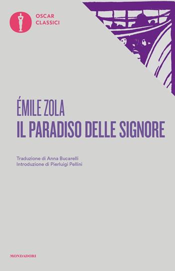 Il paradiso delle signore - Émile Zola - Libro Mondadori 2017, Oscar classici | Libraccio.it