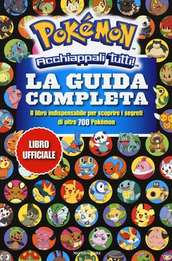 Pokémon. La guida completa  - Libro Mondadori 2016 | Libraccio.it
