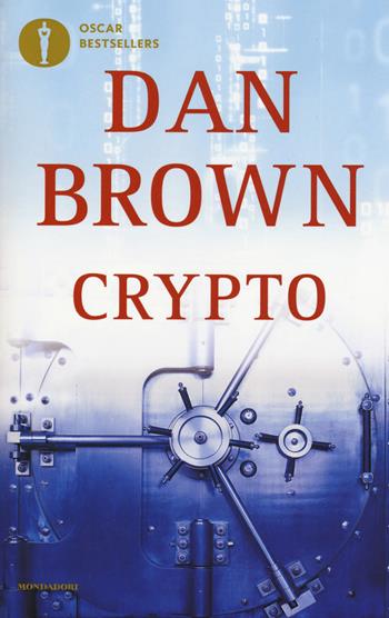 Crypto - Dan Brown - Libro Mondadori 2016, Oscar bestsellers | Libraccio.it