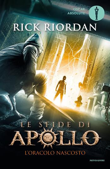 L' oracolo nascosto. Le sfide di Apollo. Vol. 1 - Rick Riordan - Libro Mondadori 2017, Oscar absolute | Libraccio.it