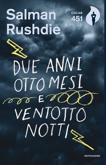 Due anni, otto mesi e ventotto notti - Salman Rushdie - Libro Mondadori 2017, Oscar 451 | Libraccio.it