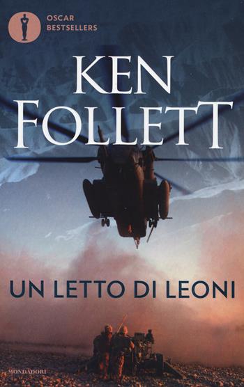 Un letto di leoni - Ken Follett - Libro Mondadori 2017, Oscar bestsellers | Libraccio.it