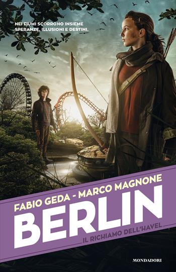 Il richiamo dell'Havel. Berlin. Vol. 5 - Fabio Geda, Marco Magnone - Libro Mondadori 2017, I Grandi | Libraccio.it