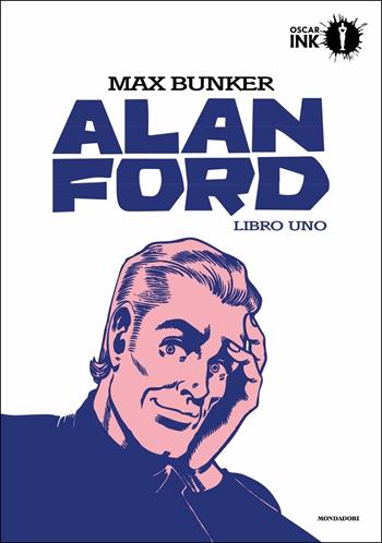 Alan Ford. Libro uno - Max Bunker, Magnus - Libro Mondadori 2017, Oscar Ink | Libraccio.it