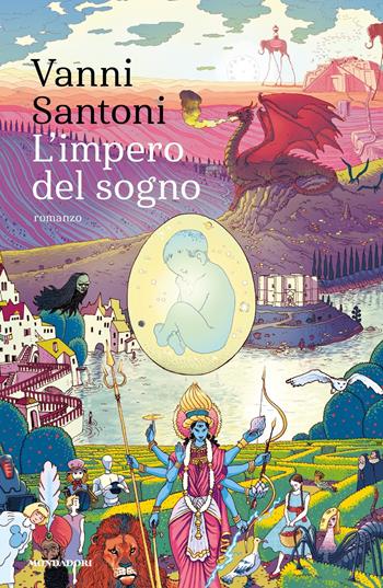 L' impero del sogno - Vanni Santoni - Libro Mondadori 2017, Narrative | Libraccio.it
