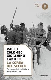 La corsa del secolo. Cent'anni di storia italiana attraverso il Giro