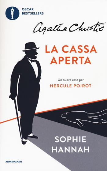 La cassa aperta. Un nuovo caso per Hercule Poirot - Sophie Hannah, Agatha Christie® - Libro Mondadori 2017, Oscar bestsellers | Libraccio.it