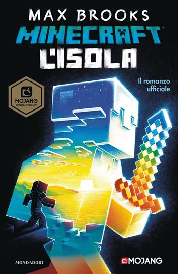 L' isola. Minecraft - Max Brooks - Libro Mondadori 2017, I Grandi | Libraccio.it