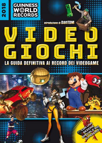 Guinness World Records 2018. Videogiochi  - Libro Mondadori 2018, Arcobaleno | Libraccio.it