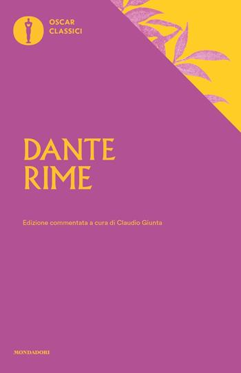 Rime. Ediz. commentata - Dante Alighieri - Libro Mondadori 2018, Oscar classici | Libraccio.it