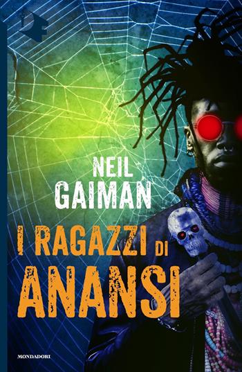 I ragazzi di Anansi - Neil Gaiman - Libro Mondadori 2018, Oscar fantastica | Libraccio.it