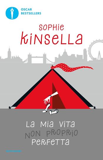 La mia vita non proprio perfetta - Sophie Kinsella - Libro Mondadori 2018, Oscar bestsellers | Libraccio.it