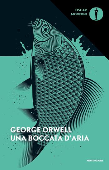 Una boccata d'aria. Nuova ediz. - George Orwell - Libro Mondadori 2018, Oscar moderni | Libraccio.it