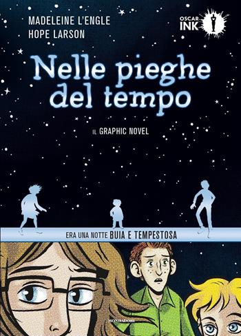 Nelle pieghe del tempo. Il graphic novel - Hope Larson, Madeleine L'Engle - Libro Mondadori 2018, Oscar Ink | Libraccio.it