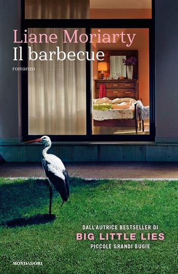 Il barbecue - Liane Moriarty - Libro Mondadori 2018, Narrative | Libraccio.it