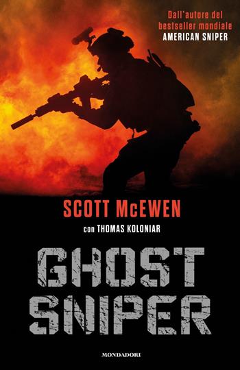Ghost sniper - Scott McEwen, Thomas Koloniar - Libro Mondadori 2018, Omnibus stranieri | Libraccio.it