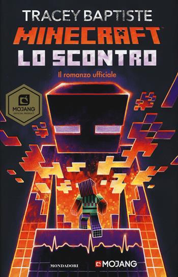 Lo scontro. Minecraft - Tracey Baptiste - Libro Mondadori 2018, I Grandi | Libraccio.it