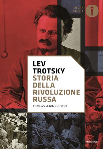 Storia della rivoluzione russa - Lev Trotsky - Libro Mondadori 2018, Oscar storia | Libraccio.it