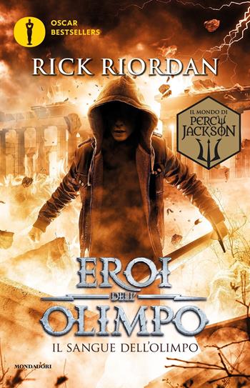 Il sangue dell'Olimpo. Eroi dell'Olimpo. Vol. 5 - Rick Riordan - Libro Mondadori 2018, Oscar bestsellers | Libraccio.it