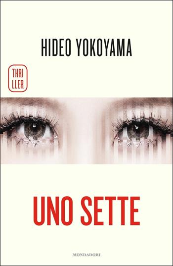 Uno Sette - Hideo Yokoyama - Libro Mondadori 2018, Omnibus | Libraccio.it