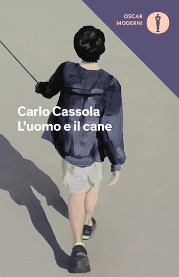 L' uomo e il cane - Carlo Cassola - Libro Mondadori 2018, Oscar moderni | Libraccio.it