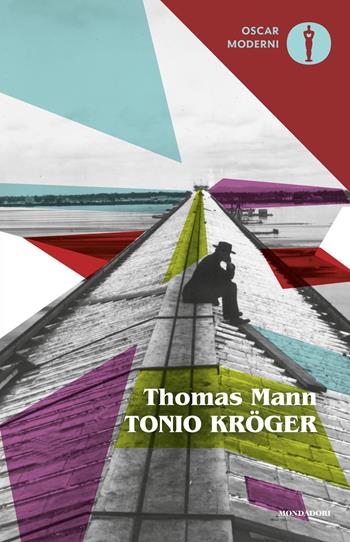 Tonio Kröger - Thomas Mann - Libro Mondadori 2018, Oscar moderni | Libraccio.it