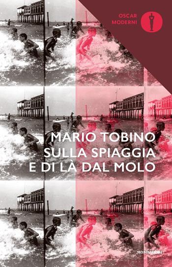 Sulla spiaggia e di là dal molo - Mario Tobino - Libro Mondadori 2018, Oscar moderni | Libraccio.it