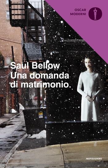 Una domanda di matrimonio - Saul Bellow - Libro Mondadori 2018, Oscar moderni | Libraccio.it