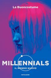 Millennials. Il mondo nuovo