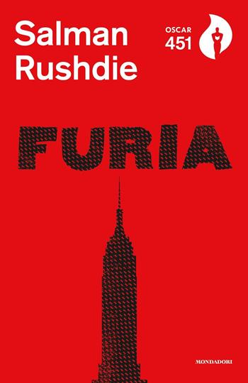 Furia - Salman Rushdie - Libro Mondadori 2018, Oscar 451 | Libraccio.it