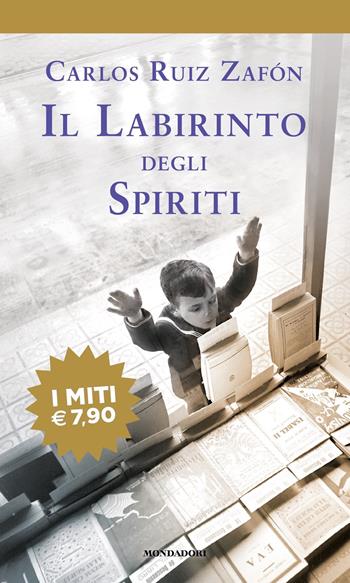 Il labirinto degli spiriti - Carlos Ruiz Zafón - Libro Mondadori 2018, I miti | Libraccio.it