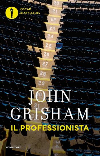 Il professionista - John Grisham - Libro Mondadori 2019, Oscar bestsellers | Libraccio.it