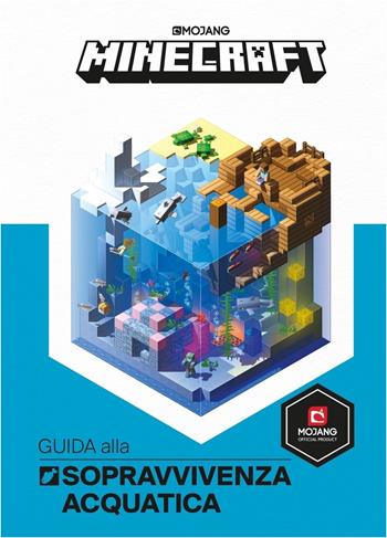Minecraft Mojang. Guida alla sopravvivenza acquatica - Stephanie Milton - Libro Mondadori 2020, Arcobaleno | Libraccio.it