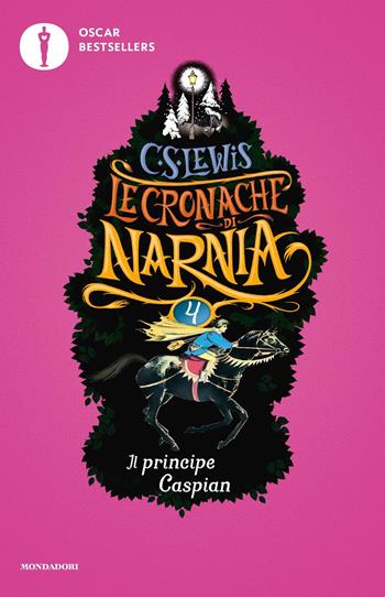 Il principe Caspian. Le cronache di Narnia. Vol. 4 - Clive S. Lewis - Libro Mondadori 2018, Oscar bestsellers | Libraccio.it