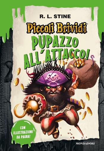 Pupazzo all'attacco! - Robert L. Stine - Libro Mondadori 2018, Piccoli brividi | Libraccio.it