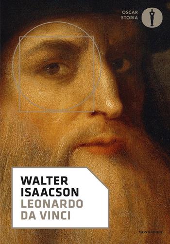 Leonardo da Vinci - Walter Isaacson - Libro Mondadori 2020, Oscar storia | Libraccio.it