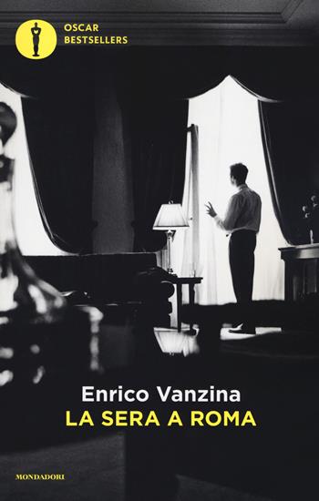 La sera a Roma - Enrico Vanzina - Libro Mondadori 2019, Oscar bestsellers | Libraccio.it