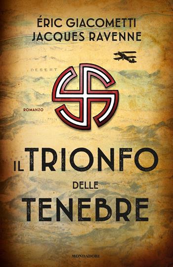 Il trionfo delle tenebre - Eric Giacometti, Jacques Ravenne - Libro Mondadori 2019, Omnibus | Libraccio.it