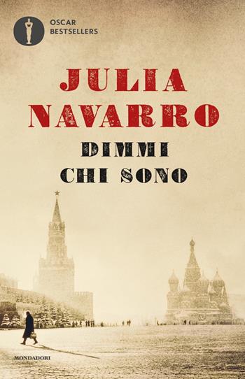 Dimmi chi sono - Julia Navarro - Libro Mondadori 2019, Oscar bestsellers | Libraccio.it
