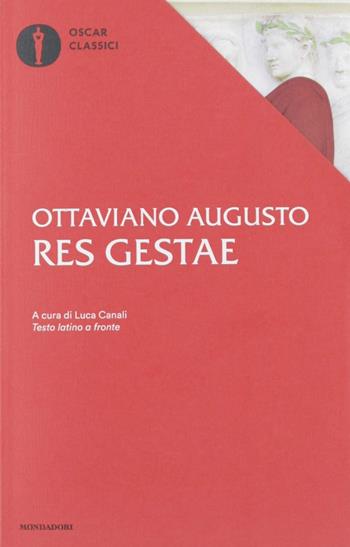 Res gestae. Testo latino a fronte - Augusto Cesare Ottaviano - Libro Mondadori 2019, Nuovi oscar classici | Libraccio.it