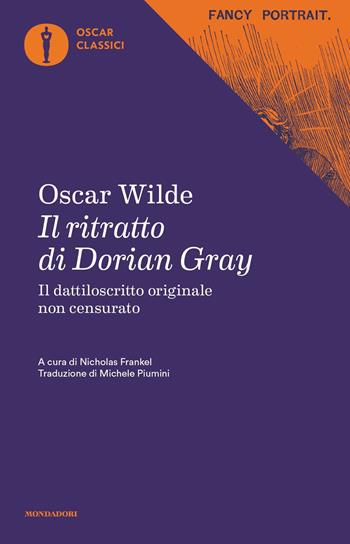 Il ritratto di Dorian Gray - Oscar Wilde - Libro Mondadori 2019, Oscar classici | Libraccio.it